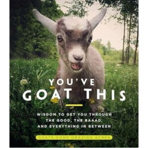 You've Goat This Cute and Funny Photo Inspirational Guide